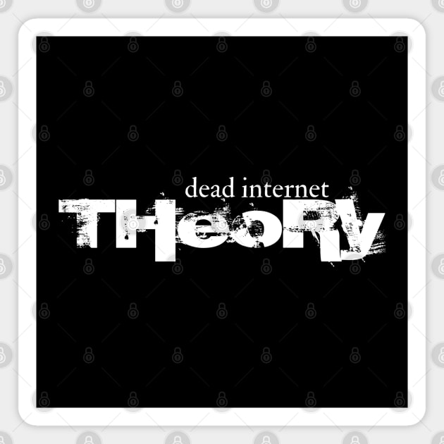 Dead Internet Theory Magnet by Low Life Shirts